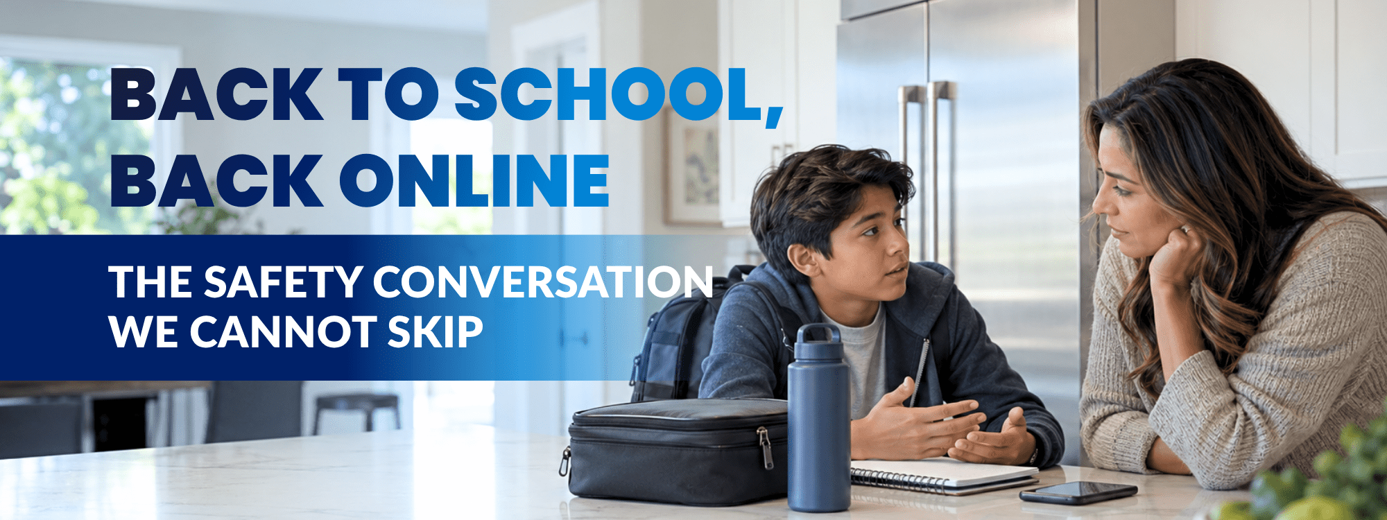 A mother and son discuss online safety at a kitchen counter next to text reading Back to School, Back Online.
