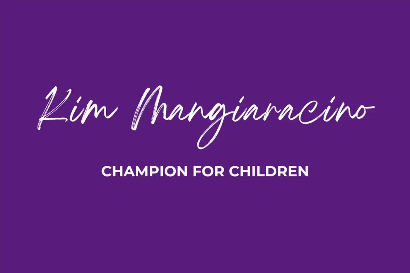 Kim Mangiaracino, Guardify Champion for Children