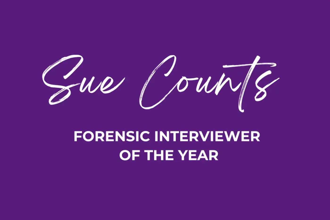 Sue Counts, Guardify Forensic Interviewer of the Year